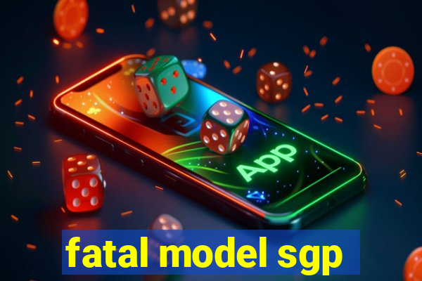 fatal model sgp